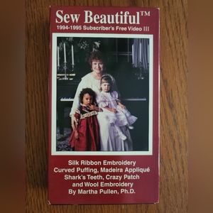 Sew Beautiful Video III Martha Pullen 1994-1995